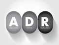 ADR - Alternative Dispute Resolution acronym, business concept background Royalty Free Stock Photo