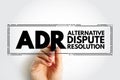 ADR - Alternative Dispute Resolution acronym, business concept stamp