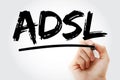 ADSL - Asymmetrical Digital Subscriber Line acronym with marker, technology concept background