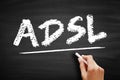 ADSL - Asymmetrical Digital Subscriber Line acronym, technology concept on blackboard