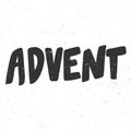 Advent. Merry Christmas and Happy New Year. Season Winter Vector hand drawn illustration sticker with cartoon lettering