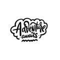 Adventure awaits. Hand drawn black color lettering phrase. Modern calligraphy. Royalty Free Stock Photo