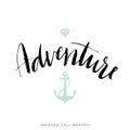 Adventure. Modern brush calligraphy. Handwritten ink lettering.