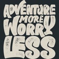 Adventure More Worry Less Adventure and Travel Typography Quote Design