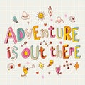 Adventure is out there