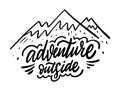 Adventure Outside. Modern calligraphy phrase. Black ink. Vector illustration. Isolated on white background.