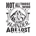 Adventure Quote good for cricut. Not all those who wander are lost
