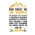 Adventure quote and saying. God grant me the serenity. Adventure Quote and Saying, best for Graphic Goods