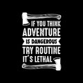 Adventure Quote and Saying, good for print