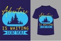 About Adventure Is Waiting For You T-shirt Design