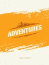 Adventures. Adventure Mountain Hike Creative Motivation Concept. Vector Outdoor Design