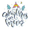 Adventures are forever - colored lettering with doodle tent among the trees, vector illustration