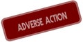 ADVERSE ACTION on red label.