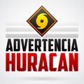 Advertencia Huracan, Hurricane warning spanish text, natural disaster warning emblem