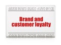 Advertising concept: newspaper headline Brand and Customer loyalty