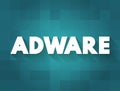 Adware - unwanted software designed to throw advertisements up on your screen, text concept background
