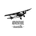 Adwenture Awaits motivational quote. Retro airplane poster. Aviation illustration in engraving style.