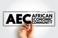 AEC African Economic Community - organization of African Union states establishing grounds for mutual economic development among