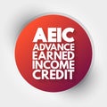 AEIC - Advance Earned Income Credit acronym, business concept background