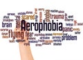 Aerophobia fear of flying word cloud and hand with marker concept