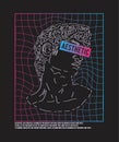 Aesthetic - slogan with antique sculpture for t-shirt design. Vaporwave and retrowave style print for tee shirt or apparel