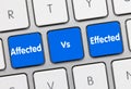 Affected Vs. Effected - Inscription on Blue Keyboard Key