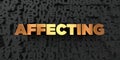 Affecting - Gold text on black background - 3D rendered royalty free stock picture