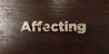 Affecting - grungy wooden headline on Maple - 3D rendered royalty free stock image