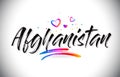 Afghanistan Welcome To Word Text with Love Hearts and Creative Handwritten Font Design Vector