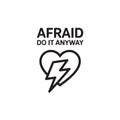 Afraid do it anyway quote with heart and lightning illustration in vector style Royalty Free Stock Photo