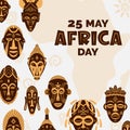 Africa Day concept with Africa silhouette and ethnic tribal ritual masks. Ethnic and Tribal Motifs. Hand drawn. For poster, card,