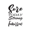 afternoon today strong tomorrow black letter quote