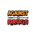 Against drugs text warning design illustration vector