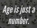 Age is just a number inspirational quote Royalty Free Stock Photo