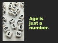 Age is just a number inspirational quote Royalty Free Stock Photo