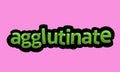 AGGLUTINATE writing vector design on a pink background