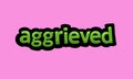 AGGRIEVED writing vector design on a pink background Royalty Free Stock Photo