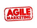 Agile Marketing - approach to marketing that utilizes the principles and practices of agile methodologies, text stamp concept