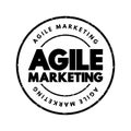 Agile Marketing - approach to marketing that utilizes the principles and practices of agile methodologies, text stamp concept