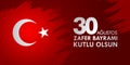 30 Agustos Zafer Bayrami. Translation: August 30 celebration of victory and the National Day in Turkey