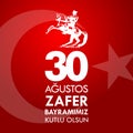 30 Agustos Zafer Bayrami. Translation: August 30 celebration of victory and the National Day in Turkey