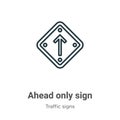 Ahead only sign outline vector icon. Thin line black ahead only sign icon, flat vector simple element illustration from editable Royalty Free Stock Photo