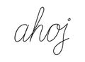 Ahoj write calligraphy word, continuous line drawing. Greeting, hello on Czech language. Vector