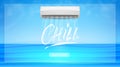 Air conditioner concept illustration. Chill lettering text and realistick conditioner with cold air flows breeze and