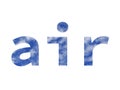 Air, text made with letters of the alphabet made with a blue sky and white clouds Royalty Free Stock Photo