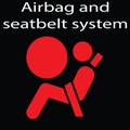 Airbag and seatbelt sign on a black background. Warning dashboard signs illustration vector.