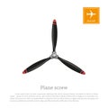 Aircraft in flat style. Airplane propeller on white background. Airscrew with three blades