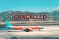 Airplane and flight cancellation. Canceled flights Royalty Free Stock Photo
