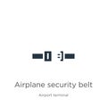 Airplane security belt icon vector. Trendy flat airplane security belt icon from airport terminal collection isolated on white