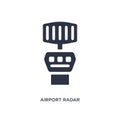 airport radar icon on white background. Simple element illustration from airport terminal concept